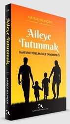 Aileye Tutunmak - Çamlıca Yayınları