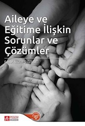 Aileye ve Eğitime İlişkin Sorunlar ve Çözümler - Pegem Akademi Yayıncılık