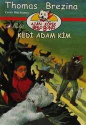 Ajan Köpek Bello Bond Kedi Adam Kim - Bulut Yayınları