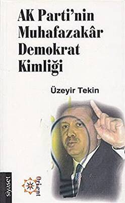 AK Parti’nin Muhafazakar Demokrat Kimliği - 1
