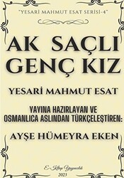 Ak Saçlı Genç Kız - E-Kitap Yayıncılık