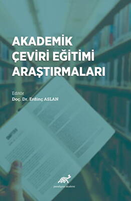 Akademik Çeviri Eğitimi Araştırmaları - 1