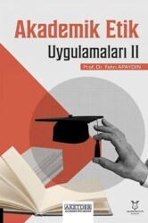 Akademik Etik Uygulamaları II - Akademisyen Kitabevi