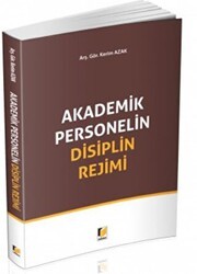Akademik Personelin Disiplin Rejimi - Adalet Yayınevi