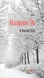 Akasyanın Ahı - Akçağ Yayınları