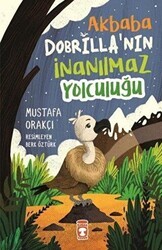 Akbaba Dobrilla`nın İnanılmaz Yolculuğu - Timaş Çocuk