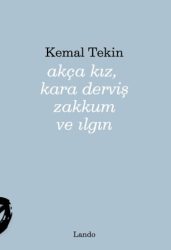 Akça Kız, Kara Derviş Zakkum ve Ilgın - Lando Yayınları