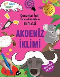 Akdeniz İklimi - Çocuklar İçin Yaratıcı Etkinliklerle Ekoloji - Erdem Çocuk