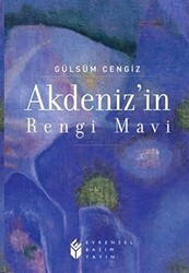 Akdenizin Rengi Mavi - Evrensel Basım Yayın