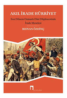 Akıl, İrade Hürriyet - 1