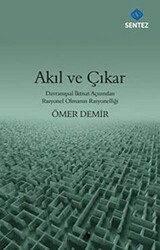 Akıl ve Çıkar - Sentez Yayınları