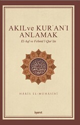 Akıl ve Kur`an`ı Anlamak - İşaret Yayınları