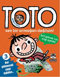 Akıllara Zarar Toto 3: Toto Sen Bir Armağan Değilsin! - Marsık Kitap