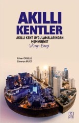 Akıllı Kentler Akıllı Kent Uygulamalarından Memnuniyet Konya Örneği - Necmettin Erbakan Üniversitesi Yayınları