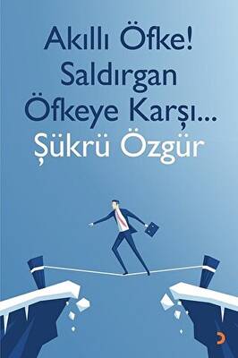 Akıllı Öfke! Saldırgan Öfkeye Karşı - 1