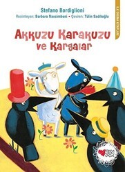Akkuzu Karakuzu ve Kargalar - Can Çocuk Yayınları