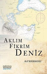Aklım Fikrim Deniz - Astana Yayınları