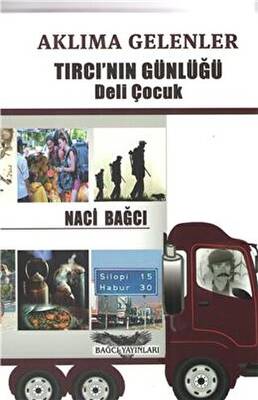 Aklıma Gelenler - Tırcı`nın Günlüğü - 1