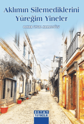 Aklımın Silemediklerini Yüreğim Yineler - Detay Yayıncılık