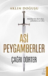 Aklın Doğuşu - Asi Peygamberler - 1