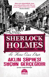 Aklın Şüphesi Suçun Gerçeğidir - Sherlock Holmes - Martı Yayınları