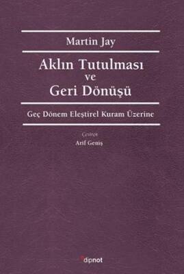 Aklın Tutulması ve Deri Dönüşü - 1