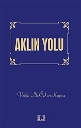 Aklın Yolu - İlke Yayıncılık