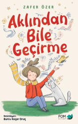 Aklından Bile Geçirme - FOM Kitap