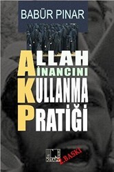 AKP Allah İnancını Kullanma Pratiği - Nitelik Kitap