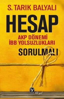 Hesap - AKP Dönemi İBB Yolsuzlukları Sorulmalı - 1