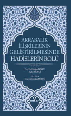 Akrabalık İlişkilerinin Geliştirilmesinde Hadislerin Rolü - 1
