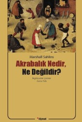 Akrabalık Nedir, Ne Değildir? - Dipnot Yayınları