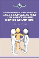 Akran Arabulucu-Barış Yapıcı Lider Öğrenci Programı Öğretmen Uygulama Kitabı - Hegem Yayınları