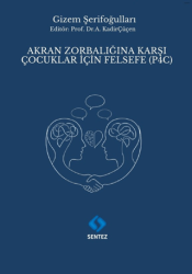 Akran Zorbalığına Karşı Çocuklar için Felsefe P4C - Sentez Yayınları