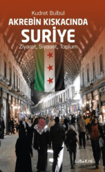 Akrebin Kıskacında Suriye - Liberte Yayınları