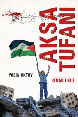 Aksa Tufanı Günlüğü - 1