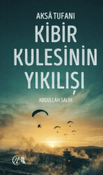 Aksa Tufanı Kibir Kulesinin Yıkılışı - Nida Yayıncılık