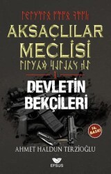 Aksaçlılar Meclisi 1 - Devletin Bekçileri - Efsus Yayınları