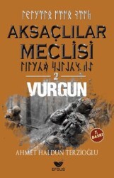 Aksaçlılar Meclisi 2 - Vurgun - Efsus Yayınları