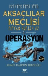 Aksaçlılar Meclisi 4 - Operasyon - Efsus Yayınları