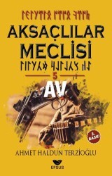 Aksaçlılar Meclisi 5 - Av - Efsus Yayınları