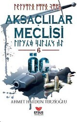 Aksaçlılar Meclisi - 6 - Efsus Yayınları