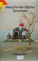 Aksaçlılardan Öğütler Esrarname - Mola Kitap