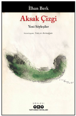 Aksak Çizgi - Yeni Söyleşiler - İlhan Berk - 1