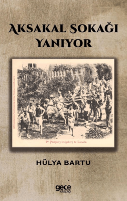 Aksakal Sokağı Yanıyor - 1