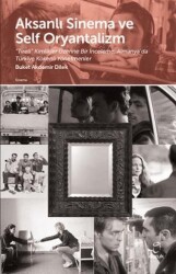 Aksanlı Sinema ve Self Oryantalizm - Doruk Yayınları