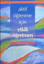 Aktif Öğrenme İçin Etkili Öğretmen - Morpa Kültür Yayınları