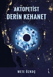 Aktopetist Derin Kehanet - İkinci Adam Yayınları