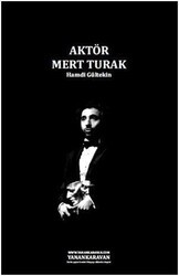 Aktör Mert Turak - Yanan Karavan