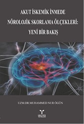 Akut İstemik İnmede Nörolojik Skorlama Ölçekleri : Yeni Bir Bakış - Umuttepe Yayınları